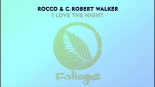 Rocco & C. Robert Walker – I Love The Night (Louie Vega Roots Mix)