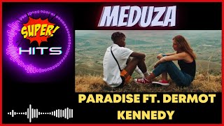 MEDUZA - Paradise ft. Dermot Kennedy