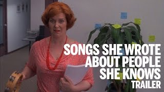 Watch Songs She Wrote About People She Knows Trailer
