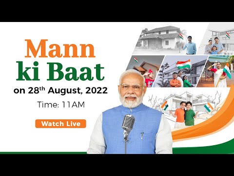 PM addresses Mann Ki Baat on 28th August 2022