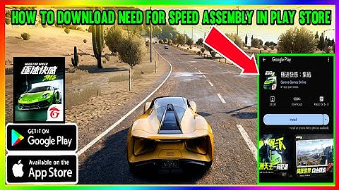 How to download Need For Speed Assemble in play store |NEED FOR SPEED ASSEMBLE ON - PC/iOS/Android