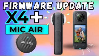 Insta360 X4 + Mic Air Firmware Update