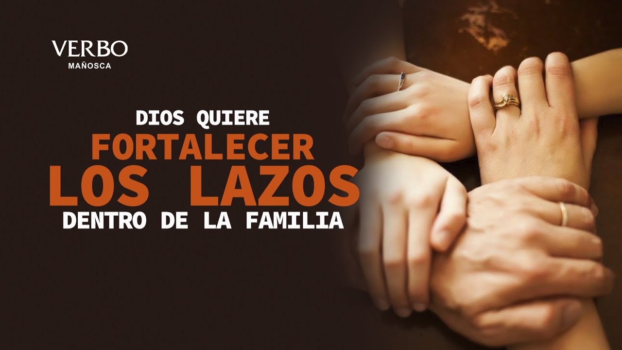 Dios quiere fortalecer los lazos dentro de la familia - YouTube