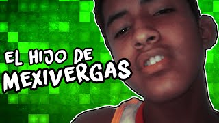 EL HIJO DE MEXIVERGAS