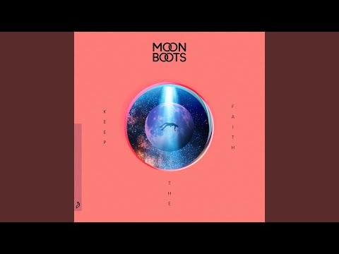 Moon Boots - Keep The Faith (feat. Nic Hanson)
