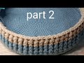How to make crochet basket 🧺( part 2) کروشیا سے خوبصورت ٹوکری بنانے کا طریقہ