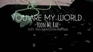 Download lagu You Are My World  Yoon Mi Rae   Ost. The Legend Of The Blue Sea  mp3