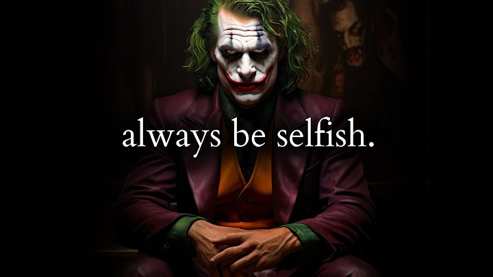 Being selfish is not a sin (Always you first) - Joker Speech (Dark Motivation)