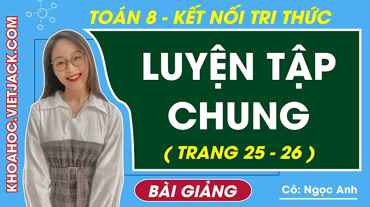 Cách giải bài toán lớp 8 trang 25 năm 2024