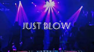 Just blow breakbeat 2020