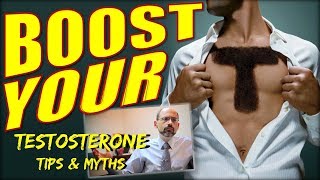 Testosterone Boosting Tips & Myths | Dr Greger