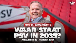 Download Lagu ROBERT VD WALLEN OVER TOEKOMST PSV \u0026 ZIJN ROL BINNEN PSV.  MP3