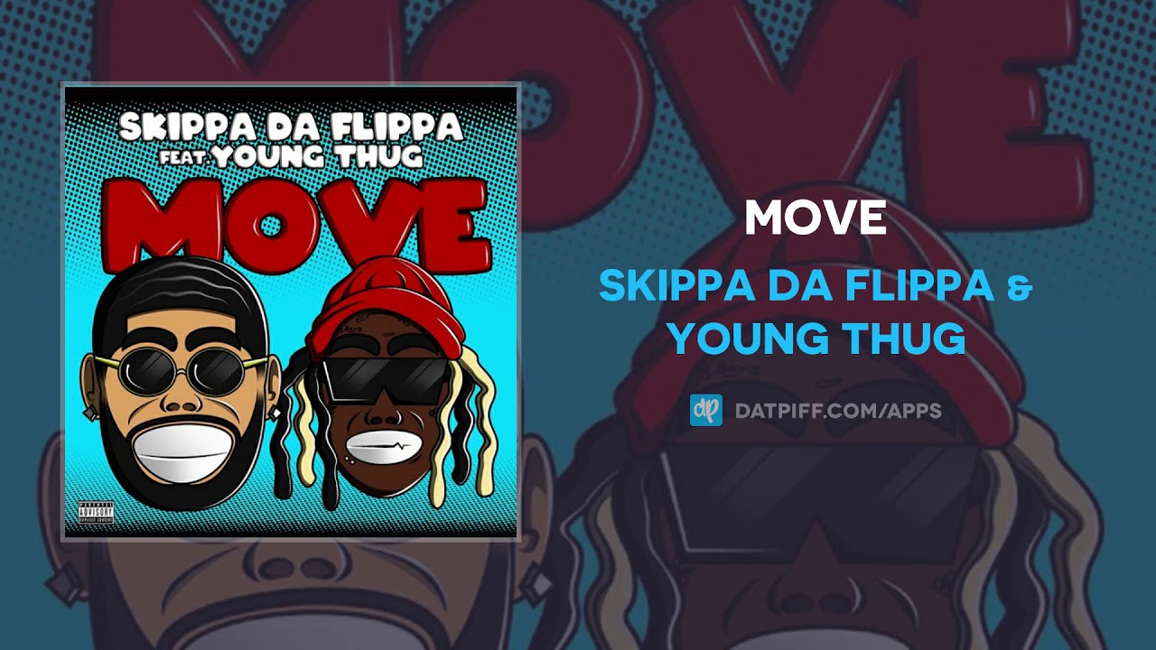 Skippa Da Flippa & Young Thug - Move (AUDIO) - YouTube