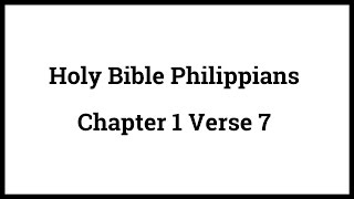 Holy Bible Philippians 1:7