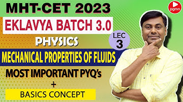 Eklavya Batch 3.0 | Mechanical Properties of Fluids | Basics Concepts | Lect No 03 | Mukesh sir