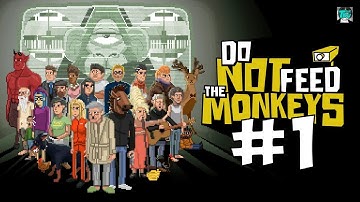 Do Not Feed the Monkeys #1 Слежка Начинается!