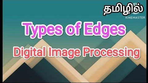 Types of edges | digital image processing in tamil #sscomputerstudies, #edges, #types, #videos