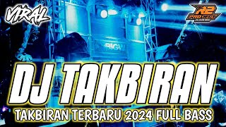 DJ TAKBIRAN TERBARU 2024| FULL BASS HOREG| by r2 project remix