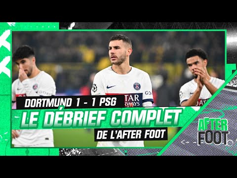 Dortmund 1-1 PSG : le débrief complet de l'After Foot