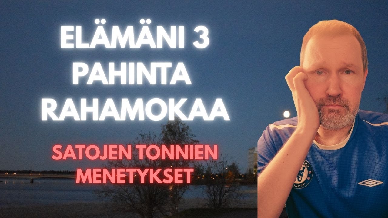 Elämäni kolme pahinta rahamokaa - älä toista samaa (oma talous ja kuluttaminen)