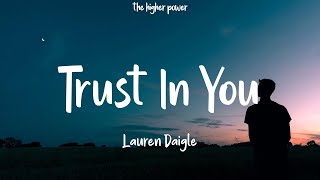 Lauren Daigle - Trust In You (Lyrics)