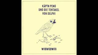 Käptn Peng & Die Tentakel von Delphi - Wobwobwob chords