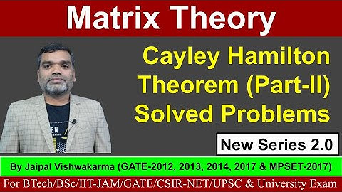 Matrix Theory- Cayley Hamilton theorem: Solved Problems (Lecture-10) #BTech #GATE #IITJAM #CSIRNET
