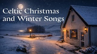 Celtic Christmas and Winter Songs 2025 ❄️ Carols \u0026 Traditional Music