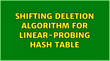 Shifting deletion algorithm for linear-probing hash table