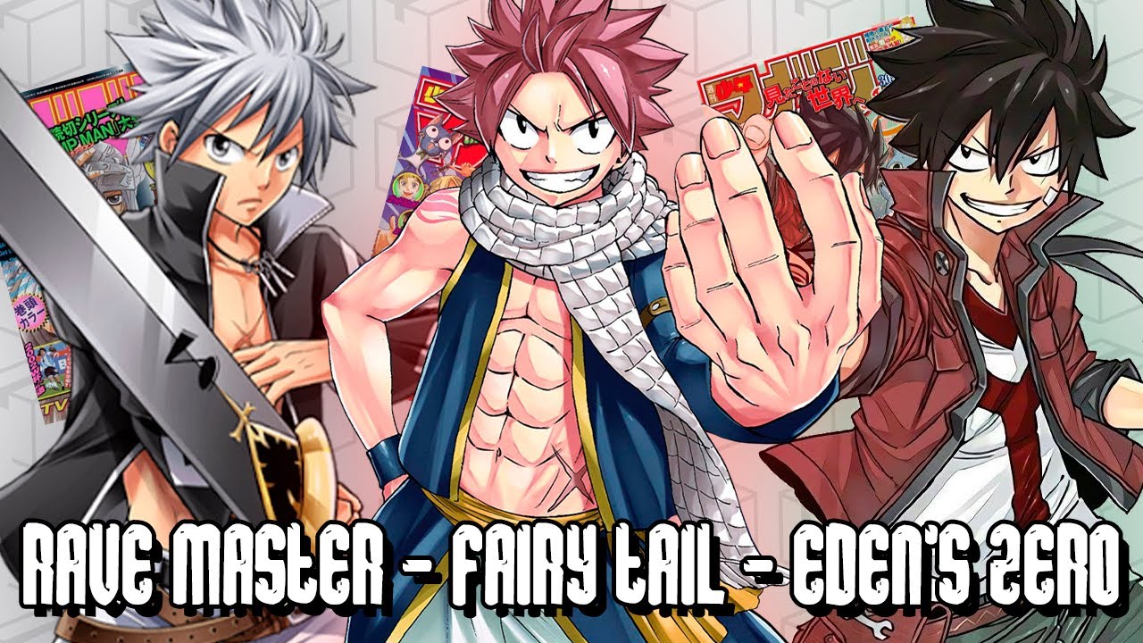 Rave Master, Fairy Tail, & Edens Zero (Ft. Helena Demarchi)