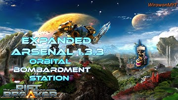 Expanded Arsenal 1.3.3 Mod Update: Orbital Bombardment Station