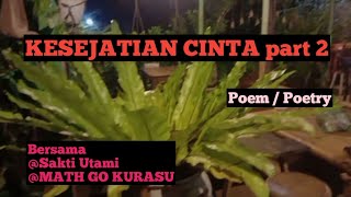 Musikalisasi Puisi: KESEJATIAN CINTA part 2 (Jia Nurfan)