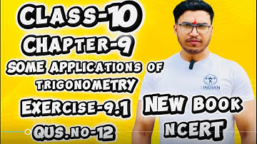 Class10 Math Chapter 9(Some App.of Trigonometry)Ex No-9.1,Questions no-12,@schooltoppper333 #class10