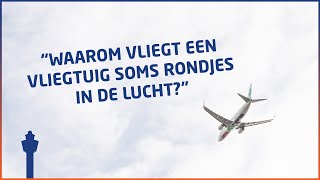 Waarom Vliegt Een Vliegtuig Soms Rondjes In De Lucht?- Van Lvnl