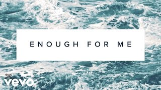 North Point InsideOut - Enough For Me (Lyrics And Chords) ft. Brett Stanfill chords