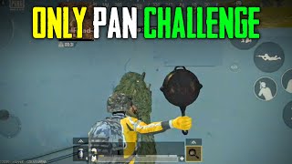 Pubg Mobile Lite Only Pan Challenge