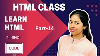 HTML Class And Class Attribute | Part-14 | In Hindi  @CodeWithRenuka