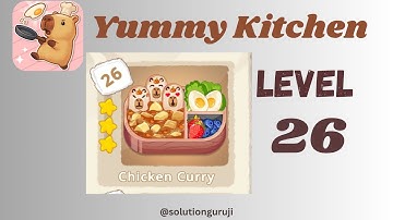 Yummy Kitchen Level 26 Walkthrough 🍳 | Step-by-Step Puzzle Guide | SolutionGuruji