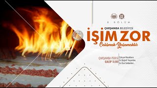 İşi̇m Zor Çalişmak Yaşamaktir 8. Bölüm Çarşamba Pi̇desi̇