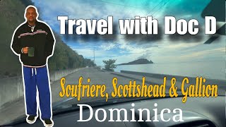 Travel with Doc D : Soufriere, Scottshead & Gallion - Dominica