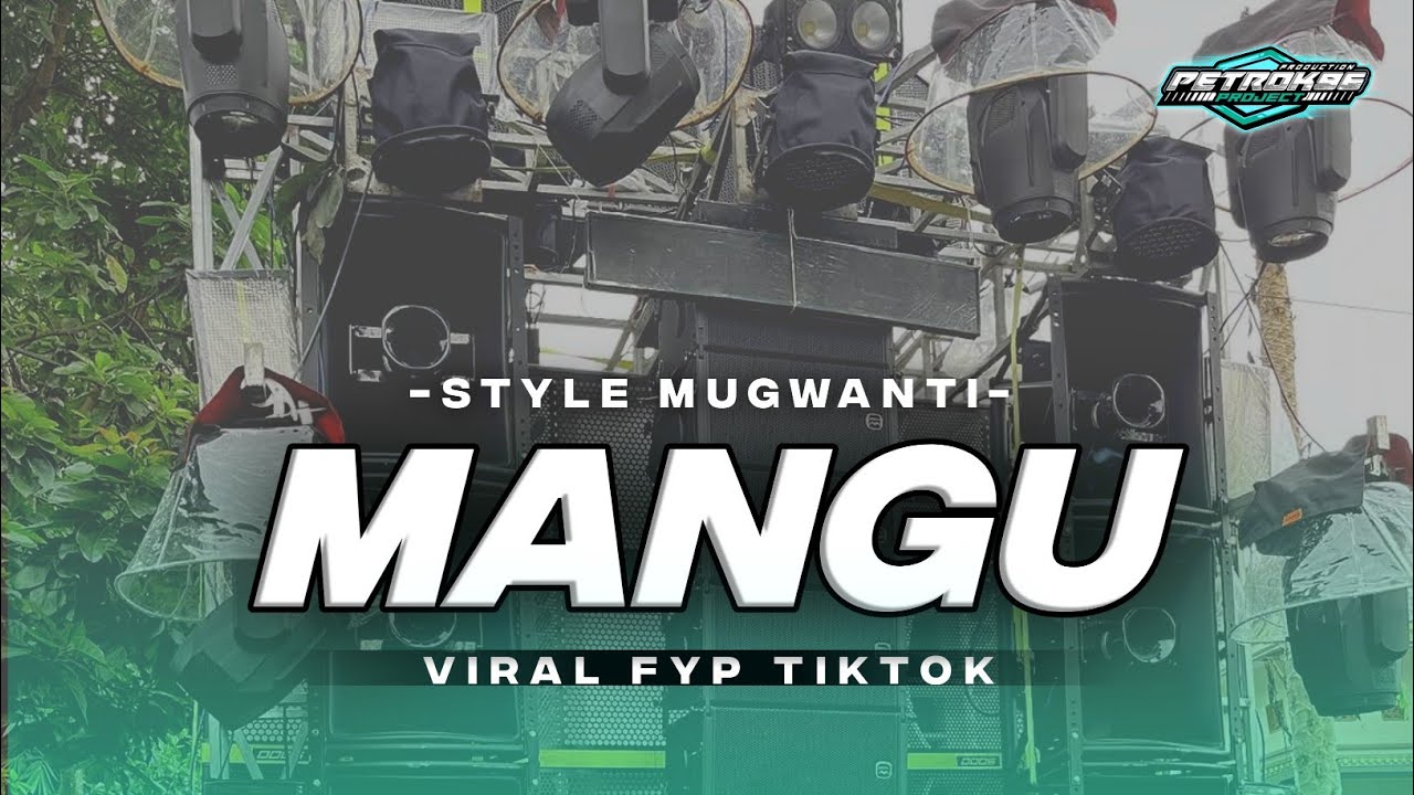 DJ MANGU STYLE MUGWANTI TERBARU VIRAL TIKTOK - YouTube