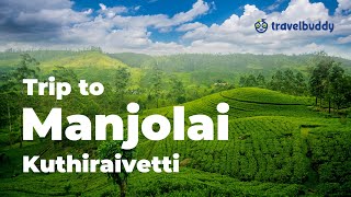 Manjolai | Travel | Tirunelveli | Untouched place | மாஞ்சோலை | Western ghats | How to get Permission