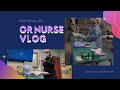 Or nurse circulator vlog scrub day