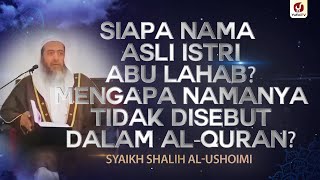 Siapa Nama Asli Istri Abu Lahab? Mengapa Namanya Tidak Disebut Dalam al-Quran?