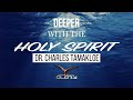 Deeper with the holy spirit   drcharles tamakloe