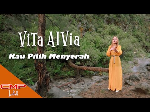Vita Alvia - Kau Pilih Menyerah