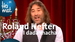 Miniatura del video "Roland Hefter: I dads macha | Brettl-Spitzen XXI | BR Heimat - die beste Volksmusik"