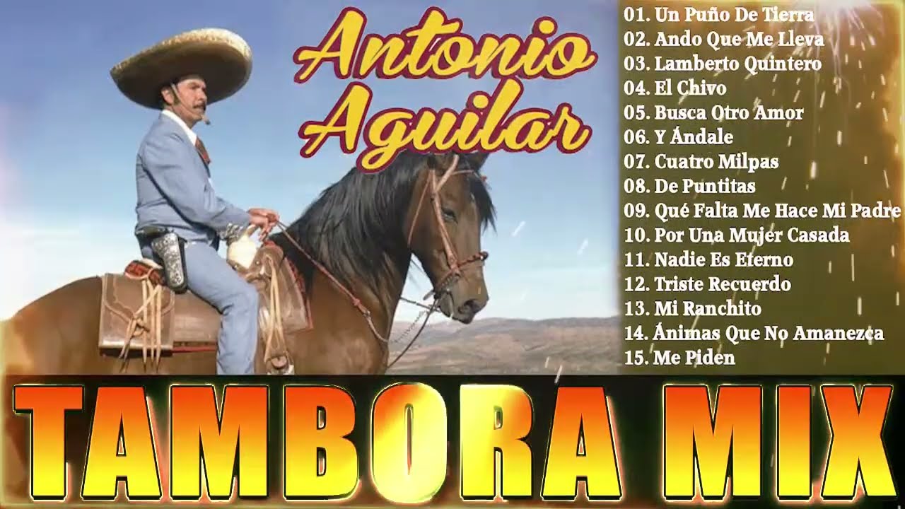 Antonio Aguilar 🐎 15 Corridos de Caballos Famosos | Grandes Éxitos Rancheros
