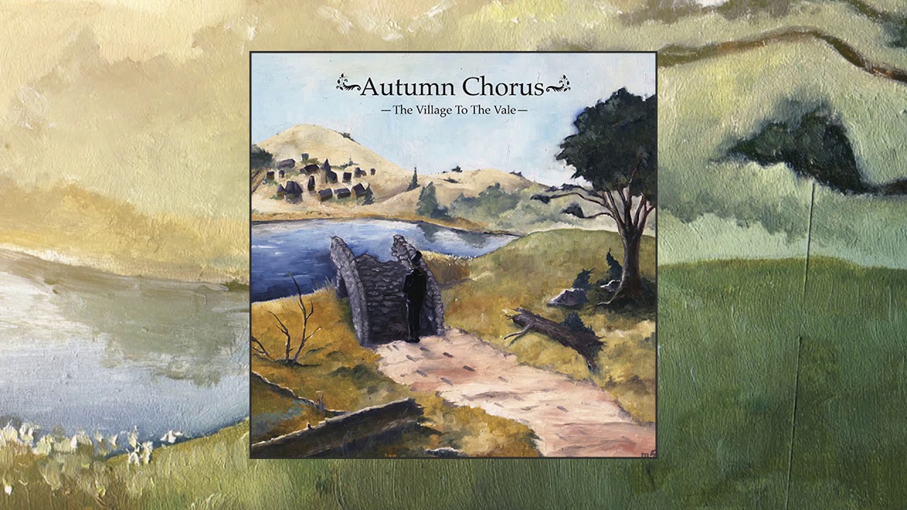 Autumn Chorus The Village To The Vale [Full Album] YouTube