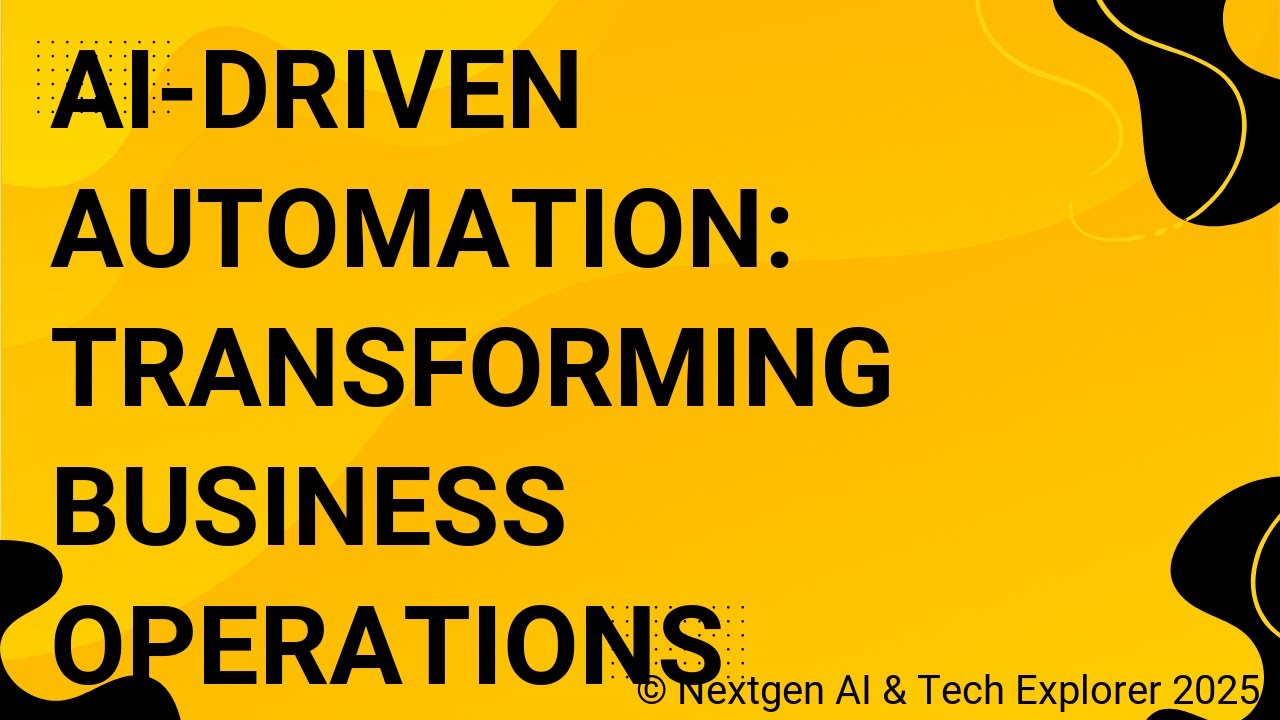 AI-Driven Automation Transforming Business Operations - YouTube